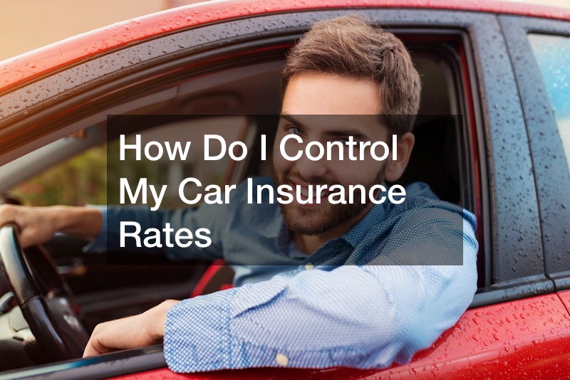 How Do I Control My Car Insurance Rates